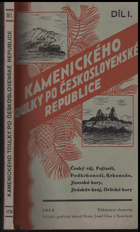 kniha Kamenického toulky po Československé republice 1. díl, - Český ráj, Pojizeří, Podkrkonoší, Krkonoše, Jizerské hory, Jiráskův kraj, Orlické hory - souborné vydání pravidelných turistických článků otištěných v "Národní politice" a sestavených dle jednotlivých oblastí., s.n. 1934