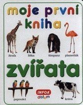 kniha Zvířata Moje první kniha., INFOA 