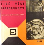 kniha Lidé - věci - dobrodružství 5. [sv.] Magazín chytrých dětí., SNDK 1963