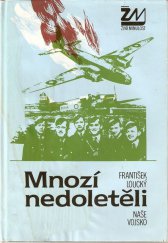 kniha Mnozí nedoletěli, Naše vojsko 1989