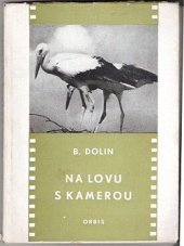 kniha Na lovu s kamerou z deníku filmového režiséra, Orbis 1955