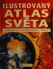 kniha Ilustrovaný atlas světa [s odkazy na internetové stránky], Svojtka & Co. 2007