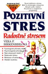 kniha Pozitivní stres radostně stresem, Ivo Železný 1996