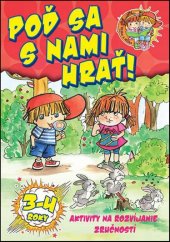 kniha Poď sa s nami hrať! Aktivity na rozvíjanie zručnosti, Foni book 2016