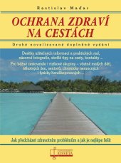 kniha Ochrana zdraví na cestách Jak předcházet zdravotním problémům a jak je nejlépe řešit, Osveta 2014