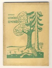 kniha Almanach lesního semenářství, Čs. st. lesy, n.p. 1951