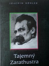 kniha Tajemný Zarathustra biografie Friedricha Nietzscheho, Votobia 1995