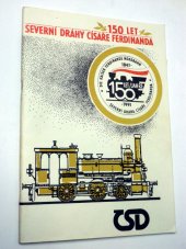 kniha 150 let severní dráhy císaře Ferdinanda, ČSD 1991