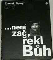 kniha -není zač, řekl Bůh vyprávění filmového režiséra, Český spisovatel 1996