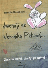 kniha Jmenuji se Veronika Peková..., XYZ 2012