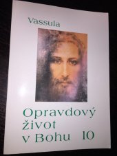 kniha Opravdový život v Bohu 10 sešit 95 až 101, Matice Cyrillo-Methodějská 2002