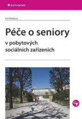 kniha Péče o seniory v pobytových socíálních [sic] zařízeních, Grada 2011