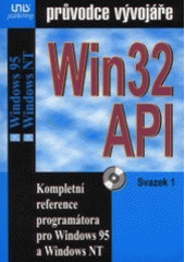 kniha Win32 API kompletní reference programátora pro Windows 95 a Windows NT : průvodce vývojáře., Unis 1997