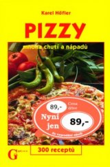 kniha Pizzy mnoha chutí a nápadů 300 receptů, GEN 2005