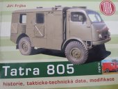 kniha Tatra 805 Historie, takticko-technická data, modifikace, Grada 2020