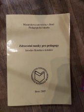 kniha Zdravotní nauky pro pedagogy, Masarykova univerzita 2005