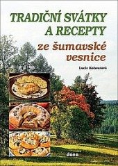 kniha Tradiční svátky a recepty ze šumavské vesnice, Dona 2017