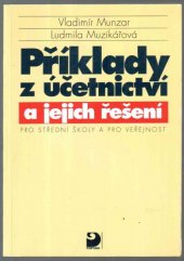 kniha Příklady z účetnictví a jejich řešení pro střední školy a pro veřejnost, Fortuna 1999