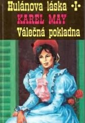 kniha Hulánova láska 1. - Válečná pokladna, Klára 1993