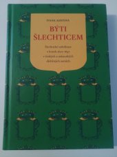 kniha Býti šlechticem Šlechtické nobilitace v letech 1627–1657 v českých a rakouských dědičných zemích, Veduta - Bohumír Němec 2016