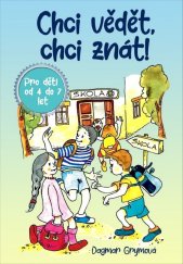 kniha Chci vědět, chci znát Pro děti od 4 do 7 let, Ottovo nakladatelství 2025