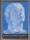 kniha Mariánské sloupy v Čechách a na Moravě příspěvky k studiu barokní kultury, Antonín Daněk péčí Mariánských družin pražských 1939