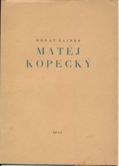 kniha Matěj Kopecký, Č.A.T., Českomoravské akciové tiskařské a vydavatelské podniky, filiálka 1943