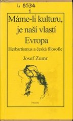 kniha Máme-li kulturu, je naší vlastí Evropa herbartismus a česká filosofie, Filosofia 1998
