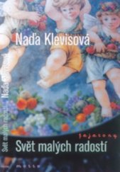 kniha Svět malých radostí, Motto 2001