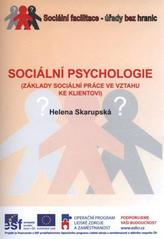 kniha Sociální psychologie (základy sociální práce ve vztahu ke klientovi), Univerzita Palackého v Olomouci 2010