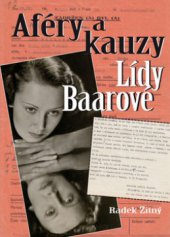 kniha Aféry a kauzy Lídy Baarové dosud nepublikovaná fakta o životě české herečky, BVD 2011