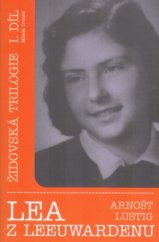kniha Lea z Leeuwardenu židovská trilogie I, Mladá fronta 2005