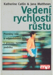 kniha Vedení rychlostí růstu proměny role a odpovědnosti šéfa v procesu rozvoje podniku, Management Press 2003