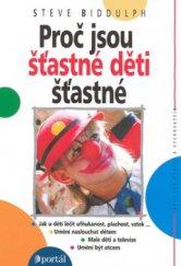 kniha Proč jsou šťastné děti šťastné, Portál 2008