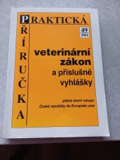kniha Veterinární zákon a příslušné vyhlášky platné dnem vstupu České republiky do Evropské unie, Agrospoj 2004