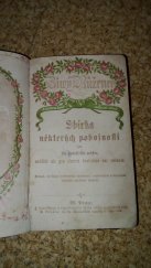 kniha Žiwý Růženec sbjrka některých pobožnostj pro lid katolický wůbec, zwlásstě ale pro slawné bratrstwo sw. růžence, Bedřich Stýblo 1861