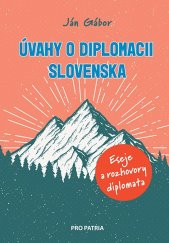 kniha Úvahy o diplomacii Slovenska Eseje a rozhovory diplomata, PRO PATRIA 2024