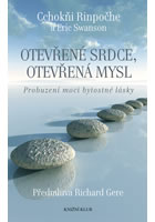 kniha Otevřené srdce, otevřená mysl - Probuzení moci bytostné lásky, Euromedia 2015