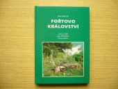 kniha Fořtovo království lovy a lidé pod Vlárským Javorníkem, Moraviapress 1996