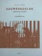 kniha Soumrakodlak indiánských čarodějů a učedníkům zen 1., Yetti 1991