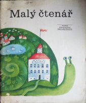 kniha Malý čtenář 3. díl učebnice čtení, psaní a literární výchovy pro 1. roč. zákl. školy, SPN 1984