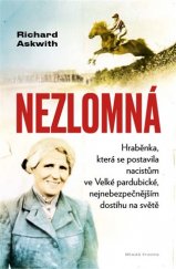 kniha Nezlomná Hraběnka, která se postavila nacistům ve Velké pardubické, nejnebezpečnějším dostihu na světě, Mladá fronta 2019