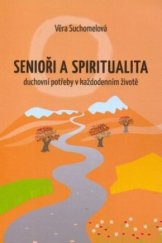 kniha Senioři a spiritualita Duchovní potřeby v každodenním životě, Návrat domů 2016