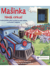 kniha Mašinka hledá cirkus!, Svojtka & Co. 2012