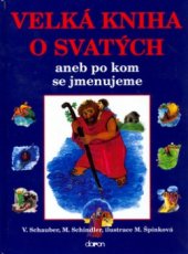 kniha Velká kniha o svatých, aneb, Po kom se jmenujeme, Doron 2003