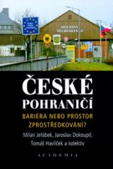 kniha České pohraničí - bariéra nebo prostor zprostředkování?, Academia 2004