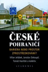 kniha České pohraničí - bariéra nebo prostor zprostředkování?, Academia 2004
