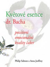 kniha Květové esence dr. Bacha a pozitivní emocionální kvality čaker, Pragma 2009