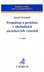 kniha Promlčení a prekluze v obchodních závazkových vztazích, C. H. Beck 2009