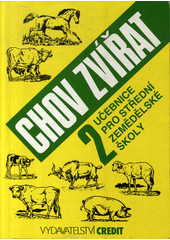 kniha Chov zvířat. 2 učebnice pro střední zemědělské školy, CREDIT 1995